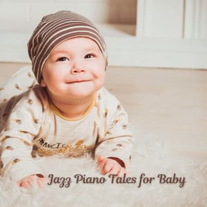 Jazz Piano Tales for Baby - Coffee Shop Chill Out Beats