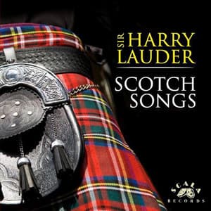 Scotch Songs - Sir Harry Lauder