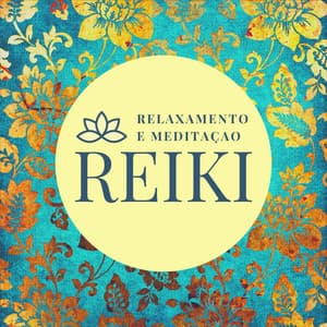 Relaxamento e Meditaçao Reiki: Músicas de Fundo para Spa e Bem-estar - Musica Reiki