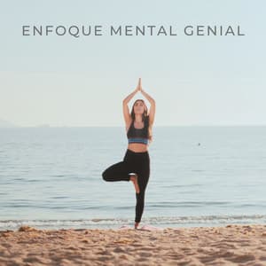 Enfoque Mental Genial - Algo de Música