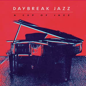 Daybreak Jazz - A Cup of Jazz