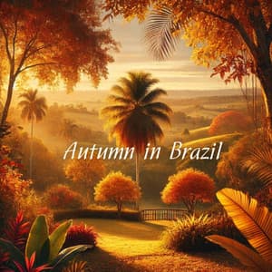 Autumn in Brazil: Cozy Bossa Nova Jazz - Bossa Nova Emotions