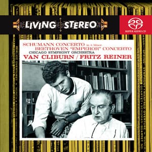 Schumann: Piano Concerto in A; Beethoven: Piano Concerto No. 5, Op. 73 "Emperor" - Van Cliburn
