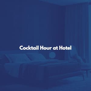 Cocktail Hour at Hotel - Jazz For Sleeping