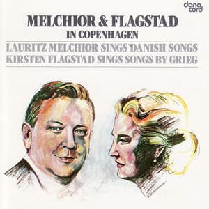 Melchoir & Flagstad in Copenhagen - Lauritz Melchior