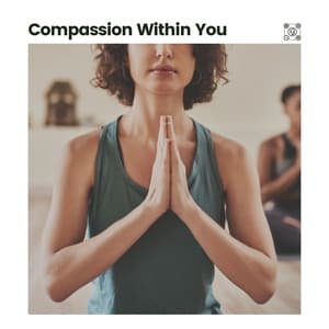 Compassion Within You - Schlaflieder Relax