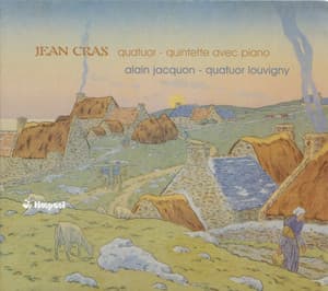 Cras, J.: Piano Quintet / String Quartet No. 1 - Jean Cras