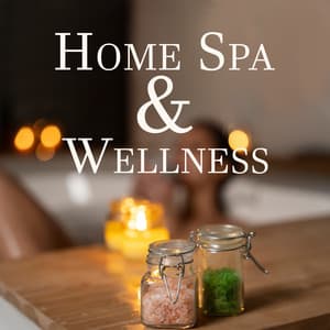 Home Spa & Wellness: Self-Care Home Wellness - Wellness Sounds Relaxation Paradise