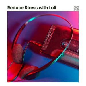 Reduce Stress with Lofi - Lofi Jazz