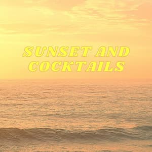 Sunset and Cocktails - Chillout Music Lounge