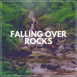 Falling over Rocks - The Water Sleepers