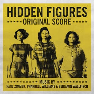 Hidden Figures - Original Score - Hans Zimmer