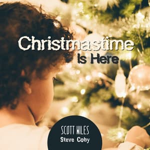 Christmastime Is Here - Steve Coby