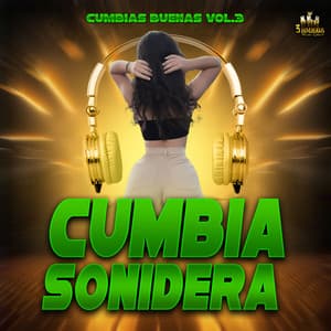 Cumbias Buenas Vol. 3 - Cumbia Sonidera