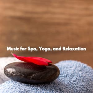 Music for Spa, Yoga, and Relaxation - Tranquil Cove