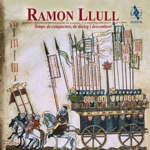 Ramon Llull, temps de conquestes, de diàleg i desconhort - Jordi Savall