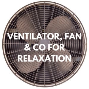 Ventilator, Fan & Co for Relaxation - Lavavajillas