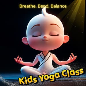 Breathe, Bend, Balance - Kids Yoga Class
