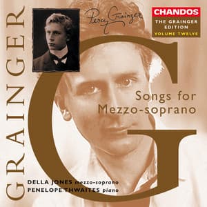 The Grainger Edition Vol. 12 - Works for Mezzo-Soprano - Percy Grainger
