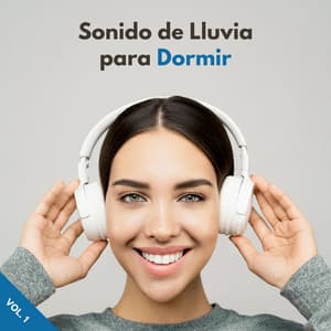 Sonido De Lluvia Para Dormir Vol. 1 - Lluvia para dormir profundamente