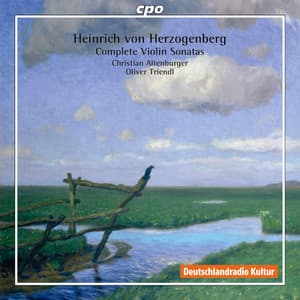 Herzogenberg: Complete Violin Sonatas - Heinrich von Herzogenberg