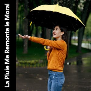 La Pluie Me Remonte le Moral - Hi-Def FX