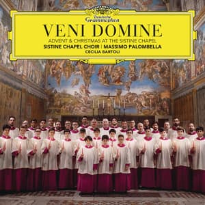 Veni Domine: Advent & Christmas At The Sistine Chapel - Sistine Chapel Choir