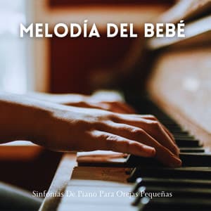 Melodía Del Bebé: Sinfonías De Piano Para Orejas Pequeñas - Frank Piano