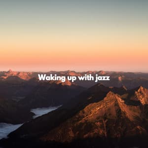 Waking up with jazz - Hotel Jazz Music