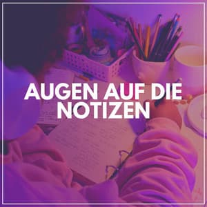Augen Auf Die Notizen - Musik für die Arbeit