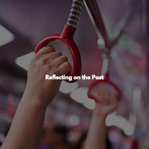 Reflecting on the Past - Easy Jazz Music