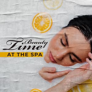 Beauty Time at the Spa – Self Care Routine, Massage and Relaxation - Bath Spa Relaxing Music Zone