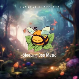 Natural Sleep Aid - Calm Instrumental Music - Sleeping Bee Music