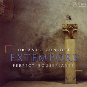 Extempore - Orlando Consort