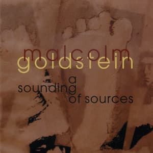 Malcolm Goldstein: a sounding of sources - Malcolm Goldstein