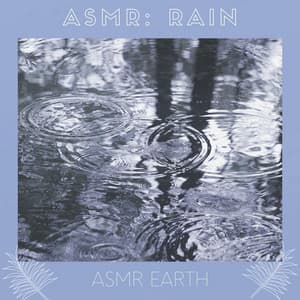 ASMR: Rain Sounds - ASMR Earth
