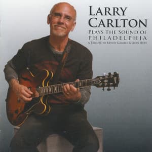 Plays The Sound Of Philadelphia - Larry Carlton