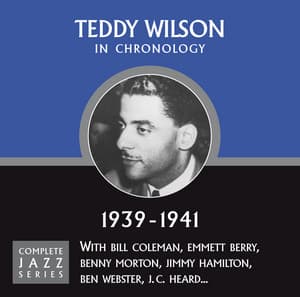 Complete Jazz Series 1939 - 1941 - Teddy Wilson