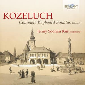 Kozeluch: Complete Keyboard Sonatas, Vol. 1 - Leopold Koželuch