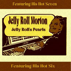 Jelly Roll's Pearls - Jelly Roll Morton