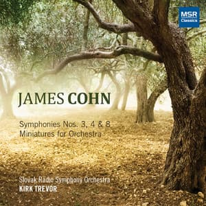 James Cohn: Symphonies Nos. 3, 4 and 8 - James Cohn
