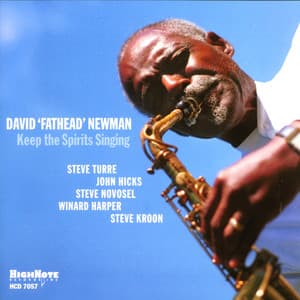 Keep the Spirits Singing - David "Fathead" Newman