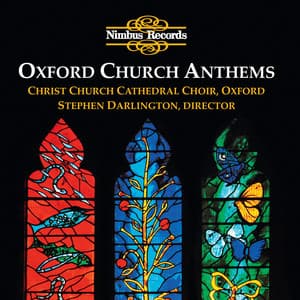 Oxford Church Anthems - Christ Church Cathedral Choir