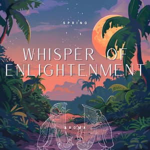 Whisper of Enlightenment - Spring Aroma