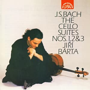 Bach: Cello Suites Nos. 1, 2 & 3 - Johann Sebastian Bach
