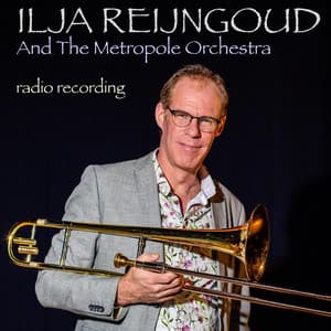 And The Metropole Orchestra - Ilja Reijngoud