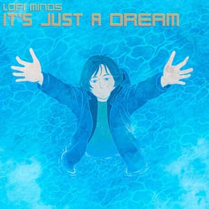 It's Just a Dream - Lofi Minds