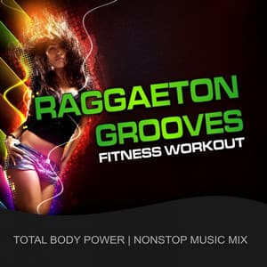 Raggaeton Grooves Fitness Workout - GroupXremixers!