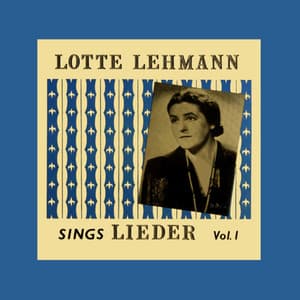 Lotte Lehmann Sings Leider, Vol. 1 - Johannes Brahms