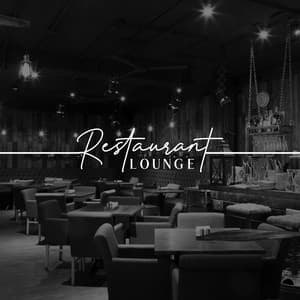 Restaurant Lounge: Guitar Jazz Music for Restaurants or Dinner at Home - Restaurant Music Songs